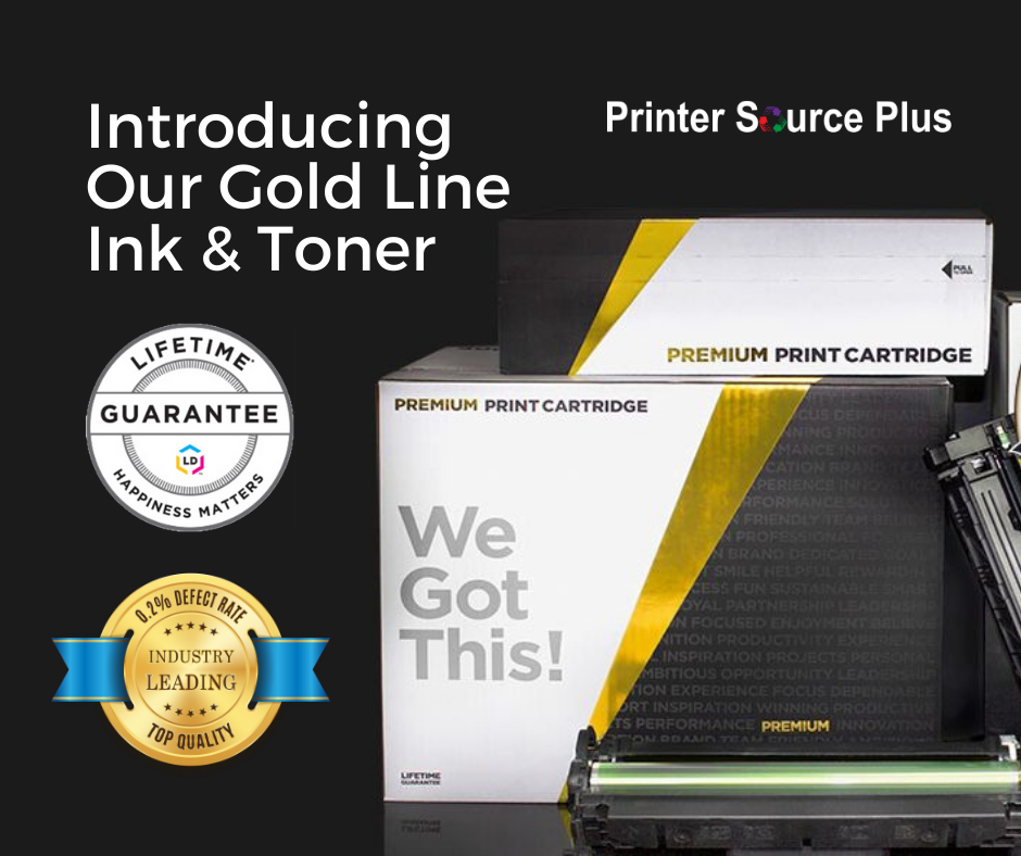 Introducing Our Gold Line Ink & Toner